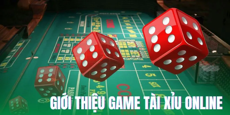 Tài xỉu online sơ lược tựa game đổi thưởng