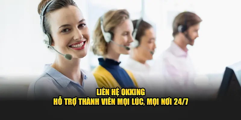 Liên hệ Okking nếu gặp các trường hợp lỗi như trên